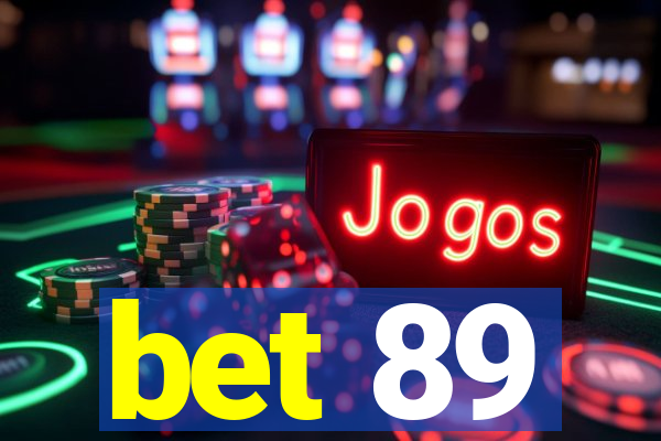bet 89